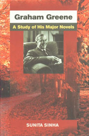 Graham Greene A Study of His Major Novels,8126908769,9788126908769