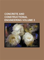 Concrete and constructional engineering Volume 2,1130934802,9781130934809