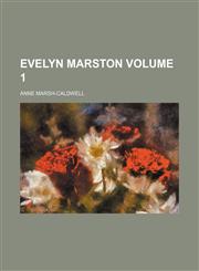 Evelyn Marston Volume 1,1155006682,9781155006680