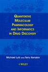 Quantitative Molecular Pharmacology and Informatics in Drug Discovery,0471988618,9780471988618
