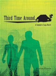Third Time Around A Summers Saga Novel,1613468245,9781613468241