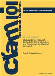 Studyguide for Research Methods for Criminal Justice and Criminology by Maxfield, Michael G.,1478467649,9781478467649