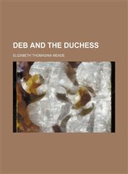 Deb and the Duchess,1150548517,9781150548512