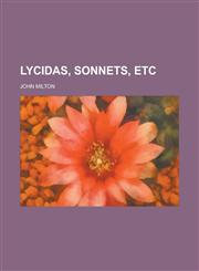 Lycidas, Sonnets, Etc,1234155958,9781234155957