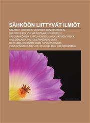 Sähköön liittyvät ilmiöt Salamat, Ukkonen, Ukkosen ennustaminen, Ukkoskuuro, Kylmä rintama, Kuuropilvi, Valosähköinen ilmiö,1232027588,9781232027584