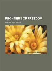 Frontiers of freedom,1154712427,9781154712421