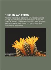 1968 in aviation Airlines disestablished in 1968, Airlines established in 1968, Aviation accidents and incidents in 1968, Air Jamaica,1157748228,9781157748229