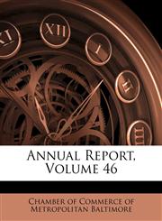 Annual Report, Volume 46,1245228803,9781245228800