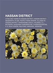 Hassan district Cities and towns in Hassan district, Hassan district geography stubs, People from Hassan, Villages in Hassan district,1233075241,9781233075249