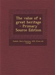 Value of a Great Heritage,1289795711,9781289795719