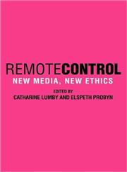 Remote Control New Media, New Ethics,0521534275,9780521534277