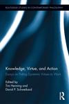 Knowledge, Virtue, and Action Putting Epistemic Virtues to Work,0415807697,9780415807692