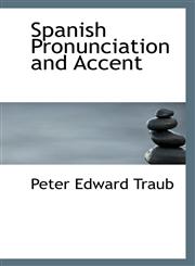Spanish Pronunciation and Accent,111332919X,9781113329196