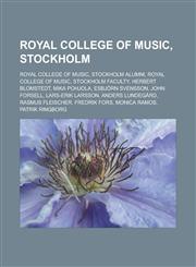 Royal College of Music, Stockholm Royal College of Music, Stockholm alumni, Royal College of Music, Stockholm faculty, Herbert Blomstedt,123316225X,9781233162253