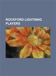 Rockford Lightning Players Allen Edwards (Basketball), Allen Leavell, Andre Spencer, Bernard Thompson, Bill Martin (Basketball), Brad Wright (Bas,1156072344,9781156072349