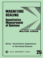 Magnitude Scaling Quantitative Measurement of Opinions,0803917473,9780803917477