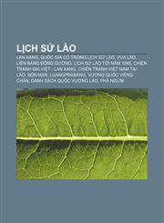 Lịch sử Lào Lan Xang, Quốc gia cổ trong lịch sử Lào, Vua Lào, Liên bang Đông Dương, Lịch sử Lào tới năm 1945, Chiến tranh Đại Việt - Lan Xang,1233873768,9781233873760