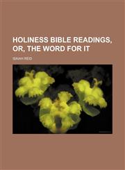 Holiness Bible readings, or, The word for it,1150774096,9781150774096