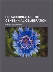 Proceedings of the Centennial Celebration,1151553948,9781151553942