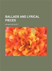 Ballads and Lyrical Pieces,1151909548,9781151909541