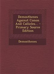 Demosthenes Against Conon And Callicles... - Primary Source Edition,1295680505,9781295680504