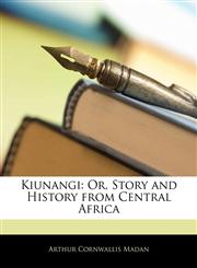Kiunangi Or, Story and History from Central Africa,1142808815,9781142808815