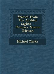 Stories from the Arabian Nights - Primary Source Edition,1294639404,9781294639404