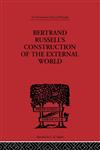 Bertrand Russell's Construction of the External World,0415225388,9780415225380