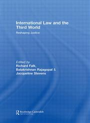 International Law and the Third World Reshaping Justice,0415574560,9780415574563