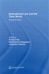 International Law and the Third World Reshaping Justice,0415574560,9780415574563