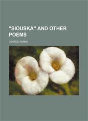 "Siouska" and Other Poems,1150417447,9781150417443