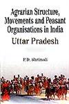 Agrarian Structure, Movements and Peasant Organisations in India 4 Vols. 1st Edition,8178270641,9788178270647