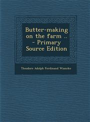 Butter-Making on the Farm .. - Primary Source Edition,1294405268,9781294405269