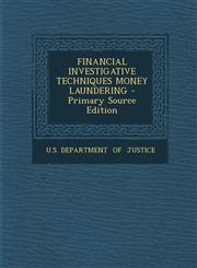 Financial Investigative Techniques Money Laundering - Primary Source Edition,1295542684,9781295542680