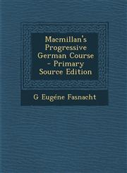 MacMillan's Progressive German Course - Primary Source Edition,1287423191,9781287423195
