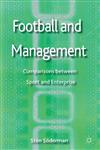 Football And Management Comparisons Between Sport And Enterprise,0230391176,9780230391178