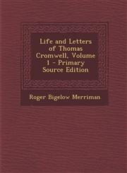 Life and Letters of Thomas Cromwell, Volume 1 - Primary Source Edition,1294781995,9781294781998