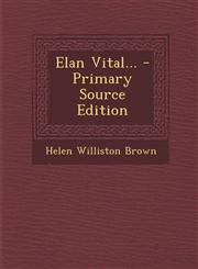 Elan Vital... - Primary Source Edition,1295696010,9781295696017