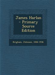 James Harlan - Primary Source Edition,1295755971,9781295755974