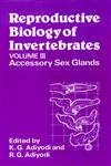 Reproductive Biology of Invertebrates, Vol. 3 Accessory Sex Glands 1st Edition,0471914665,9780471914662