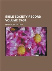 Bible Society Record Volume 35-38,1236849841,9781236849847