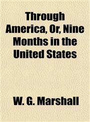 Through America, Or, Nine Months in the United States,1152067990,9781152067998