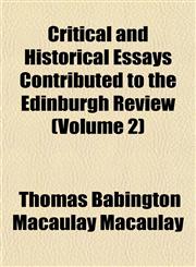 Critical and Historical Essays Contributed to the Edinburgh Review (Volume 2),115201370X,9781152013704