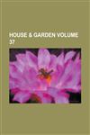 House & garden Volume 37,1236795415,9781236795410
