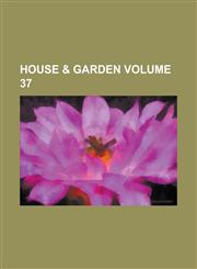 House & garden Volume 37,1236795415,9781236795410