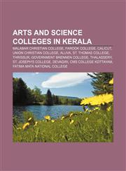 Arts and Science colleges in Kerala Malabar Christian College, Farook College, Calicut, Union Christian College, Aluva, St. Thomas College,1156707870,9781156707876