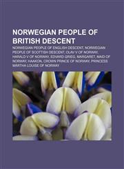 Norwegian people of British descent Norwegian people of English descent, Norwegian people of Scottish descent, Olav V of Norway,1233088076,9781233088072
