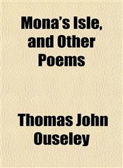 Mona's Isle, and Other Poems,1151399094,9781151399090