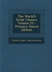 World's Great Classics, Volume 22,128943641X,9781289436414