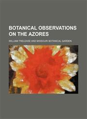 Botanical observations on the Azores,1130440338,9781130440331